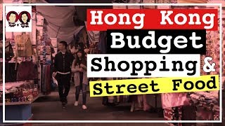 8 BEST BUDGET SHOPPING AREAS IN HONG KONG | Mong Kok Shopping and Street Food | Froi and Geri