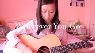 Wherever You Go - An Original Song