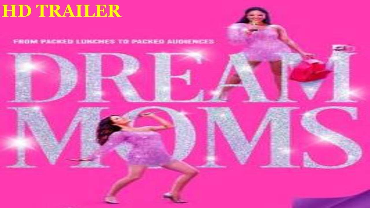Dream Moms 2023 TRAILER YouTube