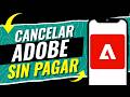 Cómo Cancelar Adobe sin que te Cobren Paso a Paso 2026