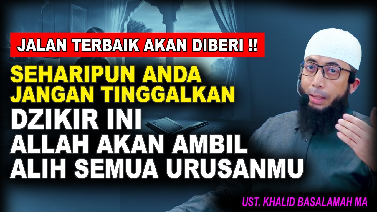 Keajaiban Dzikir! Dapatkan Jalan Keluar yang Jarang Disadari! Khalid Basalamah MA
