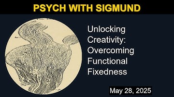 Unlocking Creativity: Overcoming Functional Fixedness | Psych with Sigmund