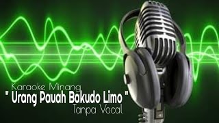 Urang Pauah bakudo limo || karaoke Minang