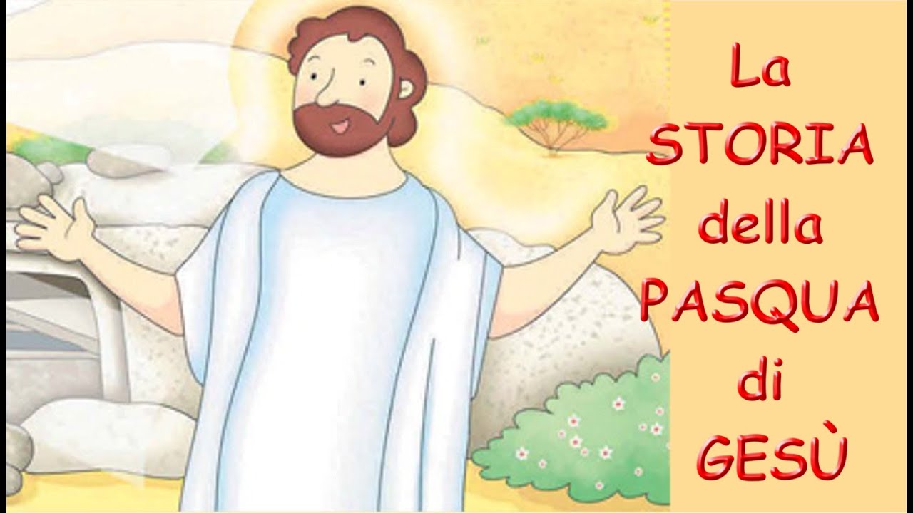 La storia della Pasqua di Gesù - YouTube