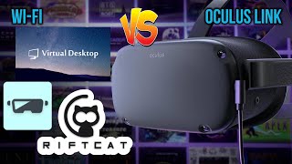 Oculus Link VS Virtual Desktop/ALVR/RiftCat