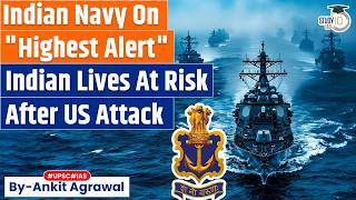 Indian on 'highest alert', agencies to stay vigilant after US strike | Ankit Agrawal Study IQ