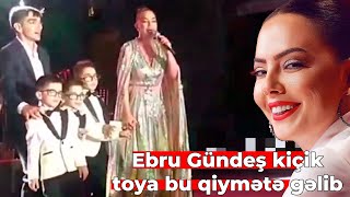 Ebru Gündeş Azərbaycana Kiçik Toya Bu Qiymətə Gəlib - Məbləğ