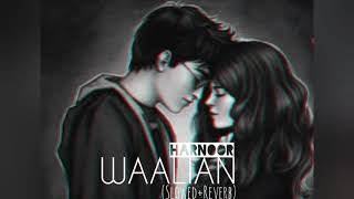 Harnoor  Waalian slowedreverb  Harnoor Lofi Mix  Waalian Song Lofi  Lofi