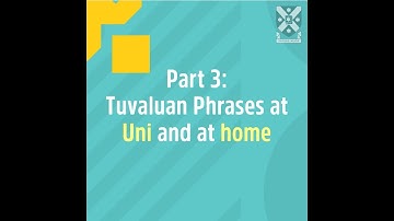 Tuvalu Language Week 2022 | Part 3: Phrases at Uni and Home