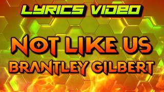 Brantley Gilbert - Not Like Us | Country Rock | Lyrics #music #lyrics #country #rock