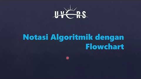 Notasi Algoritmik dengan Flowchart