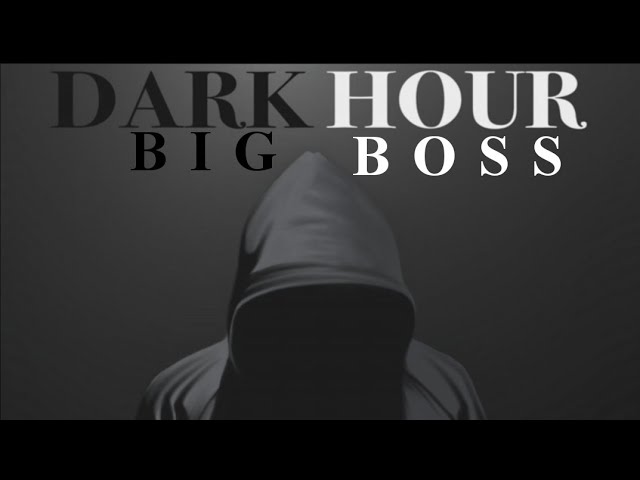 HBB-BIG.BOSS dark-hour class=