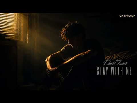 CharFutur - Stay With Me