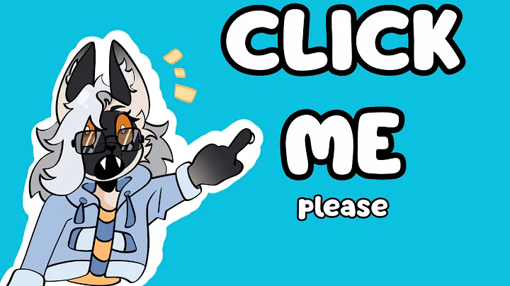 MY FIRST VIDEO (PLEASE CLICK ME)