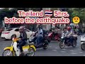 Thailand five hours before the earthquake #thailand #beforetheearthquake #trendingnow #live