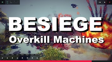 Besiege Overkill Machine