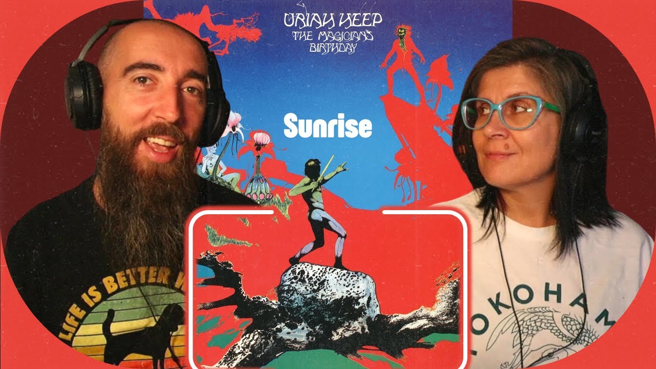 Uriah Heep - Sunrise (REACTION) with my wife