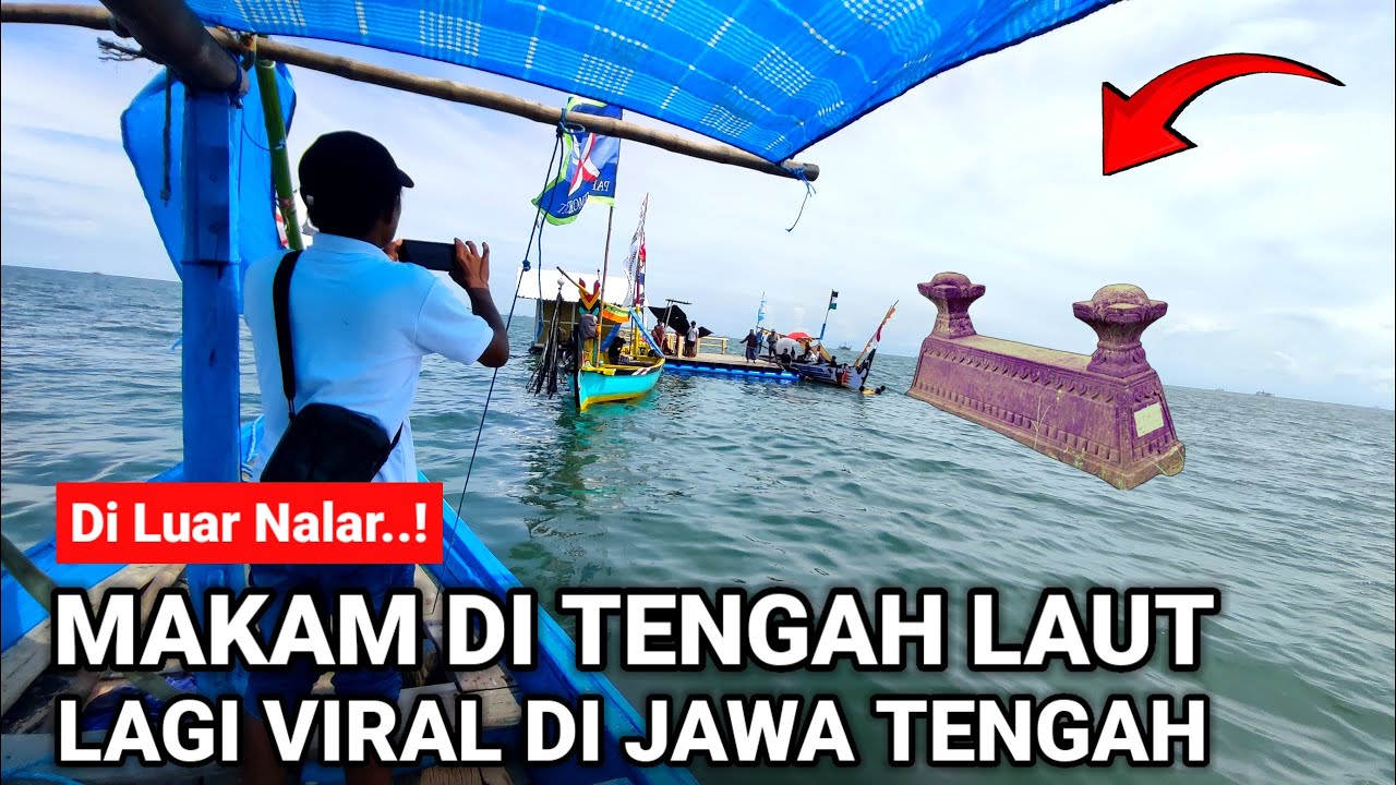 Viral Kejadian Aneh Viral di Demak Makam di Atas Laut Lagi Viral di Jawa Tengah
