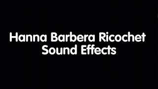 Hanna Barbera Ricochet Sound Effects