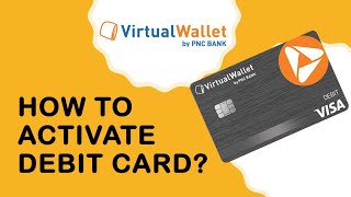 How to activate PNC Bank Debit Card