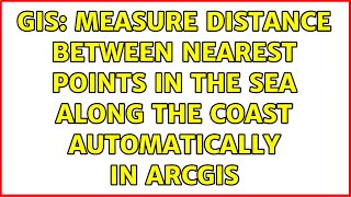 GIS: Measure distance between nearest points in the sea along the coast automatically in ArcGIS