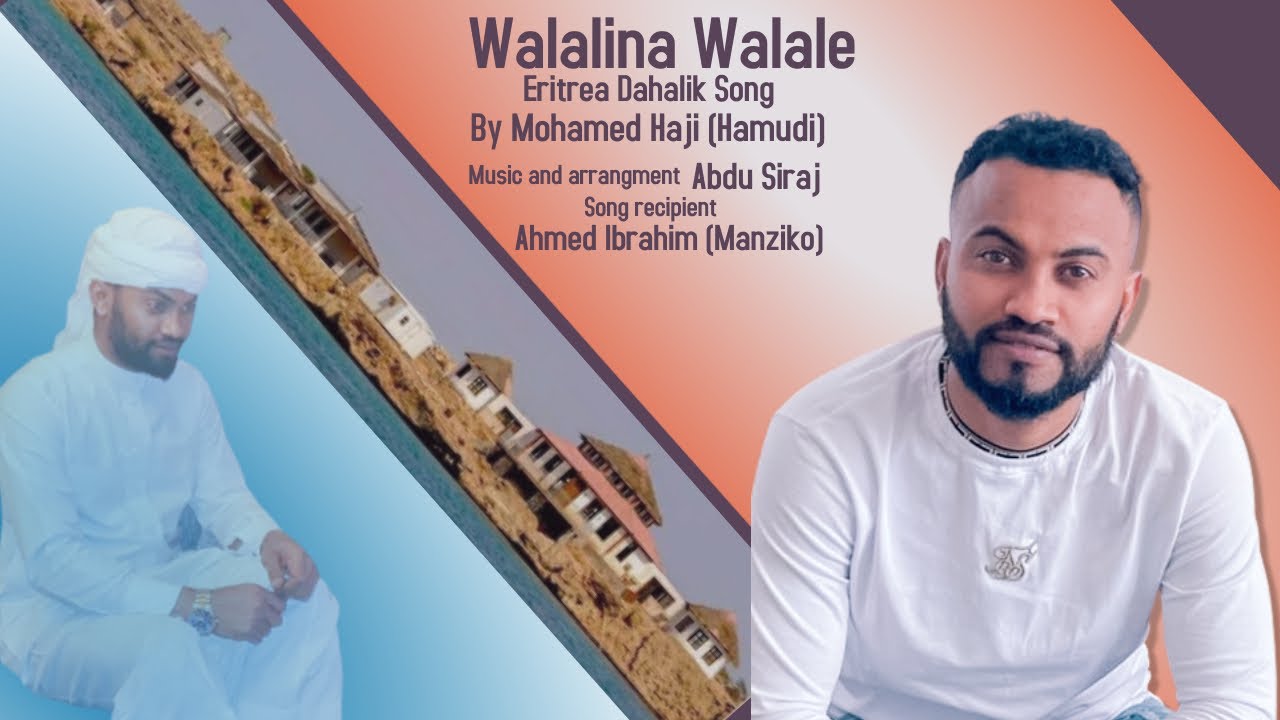 Eritrean  Dahalik song By Mohamed Haji Hamudi 2021