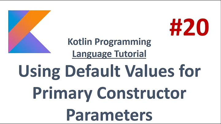 Kotlin Tutorial - 20 - Default values for primary constructor parameters