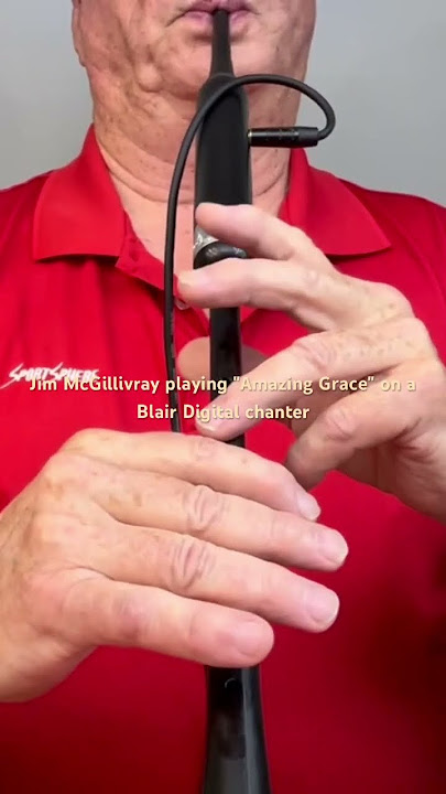🎵 Clasp-winner Jim McGillivray plays Amazing Grace on Blair Digital Chanter | Bagpipe Short
