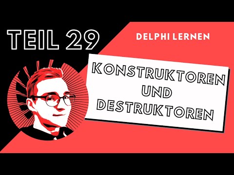 Konstruktor und Destruktor in Delphi | DelphiLernen #029