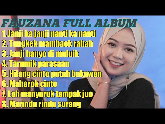 Fauzana  - Terbaru full album terpopuler 2023 - Mabuk mabuk lah denai surang 🎶 class=