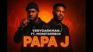 VeryDarkMan – Papa J (feat. MonstarrBoii) [ ]