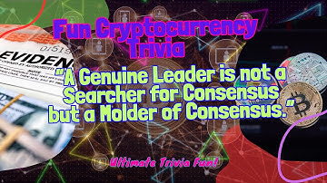 Fun Crypto Trivia: A Leader, not a Searcher for Consensus, but a Molder #facts #factshorts #trivia