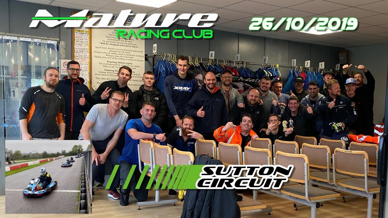 Mature Racing Club Goes Karting @ Sutton Circuit - YouTube