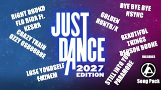 Just Dance 2027 Edition my Personal Song Wishlist