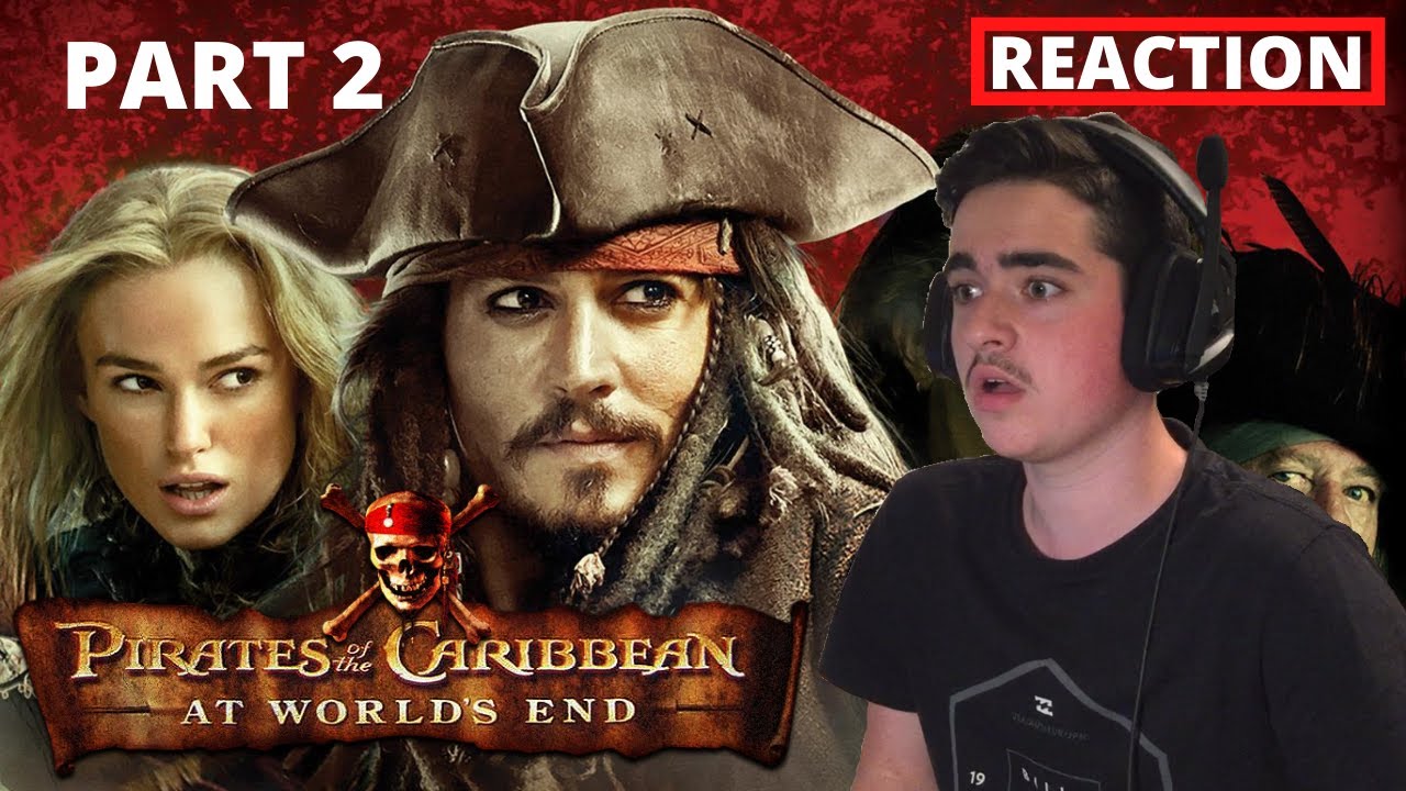 FIRST TIME WATCHING Pirates of the Caribbean: At World's End (REACTION - Watch Pirates Of The Caribbean 2 Free Online