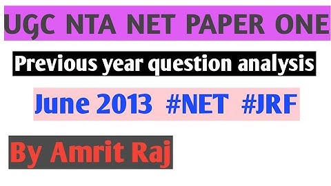 UGC NTA NET PAPER ONE : previous year question analysis | June 2013 | Amrit Raj | Kusum Net Classes|
