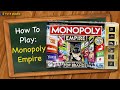 How to play monopoly empire