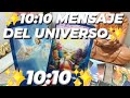 ✨️10:10 MENSAJE DEL UNIVERSO✨️