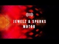 FLYEYE130: Jewelz & Sparks - Motor (Out Now)