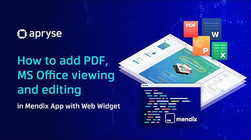 How to add PDF, MS Office viewing and editing in Mendix App with Web Widget