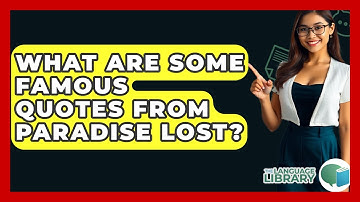 What Are Some Famous Quotes From Paradise Lost? - The Language Library