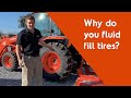 Why do you fluid fill tires?