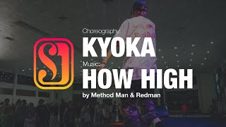 Kyoka Choreography | How High by Method man & Redman | Summer Jam Dance Camp 2023