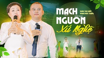 Mạch Nguồn Xứ Nghệ - NSND Thu Hiền & Phan Phúc Thắng song ca cực đỉnh