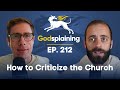 Episode 212: How to Criticize the Church