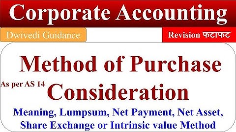 Purchase Consideration, Method of Purchase consideration, Corporate accounting bcom, dwivedi