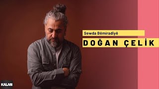 Doğan Çelik - Sewda Bêmiradiyê I Kilamê Vayî © 2022 Kalan Müzik Resimi