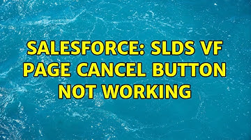 Salesforce: SLDS VF Page Cancel button not working (2 Solutions!!)