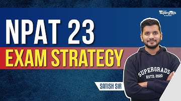 NPAT 2023 Exam Strategy | NPAT 2023 Exam Preparation Strategy | NPAT Exam 2023