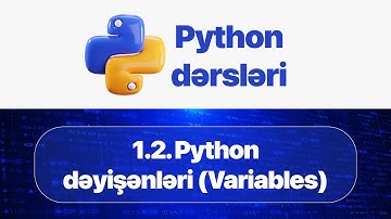Python dərsləri - 1.2. Python dəyişənləri (Variables) , Proqramlaşdırma dərsləri 2025